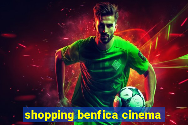 shopping benfica cinema